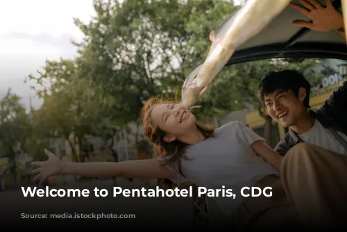 Welcome to Pentahotel Paris, CDG Airport!