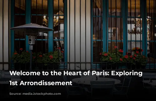 Welcome to the Heart of Paris: Exploring the 1st Arrondissement