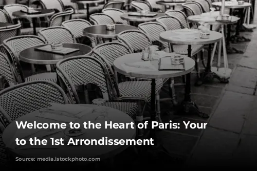 Welcome to the Heart of Paris: Your Guide to the 1st Arrondissement