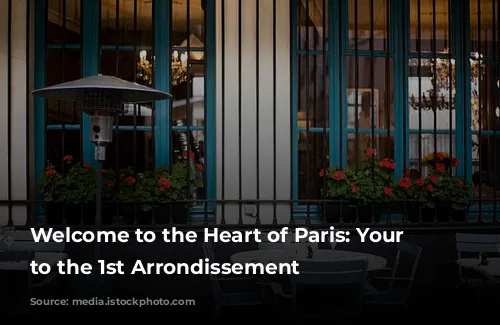 Welcome to the Heart of Paris: Your Guide to the 1st Arrondissement