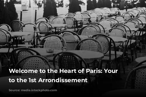 Welcome to the Heart of Paris: Your Guide to the 1st Arrondissement