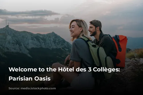 Welcome to the Hôtel des 3 Collèges: Your Parisian Oasis