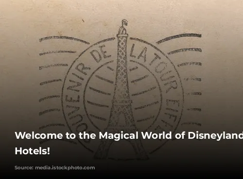 Welcome to the Magical World of Disneyland Paris Hotels!