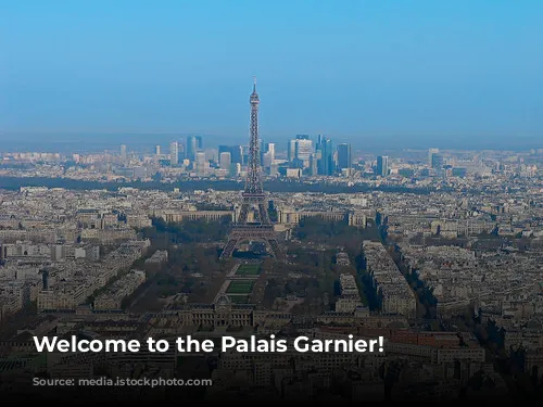  Welcome to the Palais Garnier! 