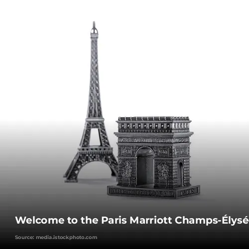 Welcome to the Paris Marriott Champs-Élysées Hotel