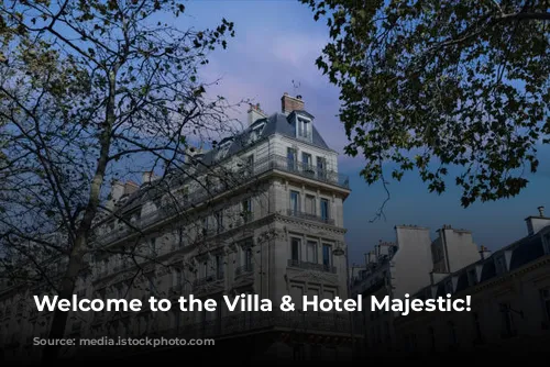 Welcome to the Villa & Hotel Majestic!