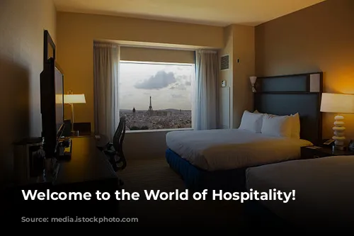 Welcome to the World of Hospitality!