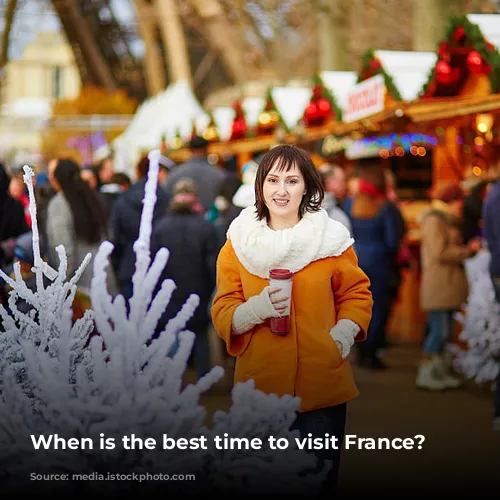 When is the best time to visit France? 🤔