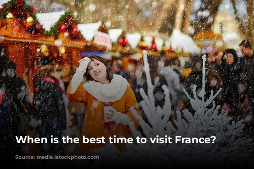 When is the best time to visit France? 🤔