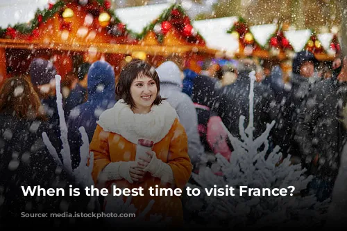 When is the best time to visit France? 🤔