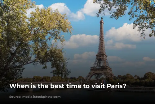 When is the best time to visit Paris?