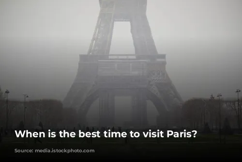 When is the best time to visit Paris?