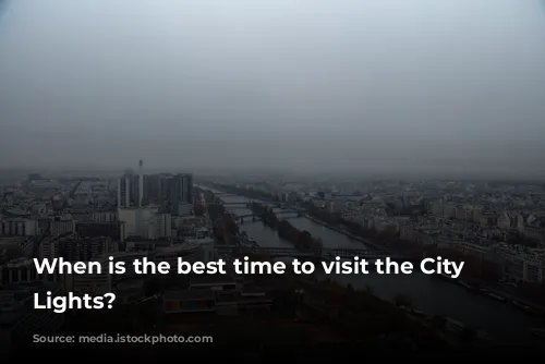 When is the best time to visit the City of Lights?