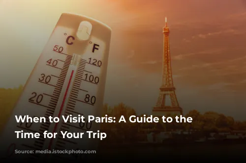 When to Visit Paris: A Guide to the Best Time for Your Trip