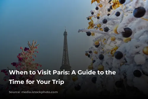 When to Visit Paris: A Guide to the Best Time for Your Trip