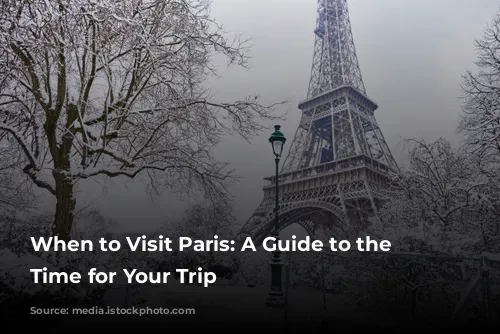 When to Visit Paris: A Guide to the Best Time for Your Trip