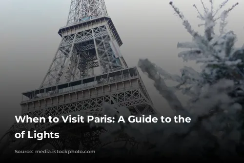 When to Visit Paris: A Guide to the City of Lights