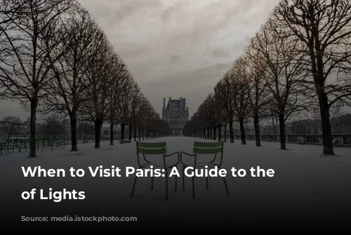 When to Visit Paris: A Guide to the City of Lights