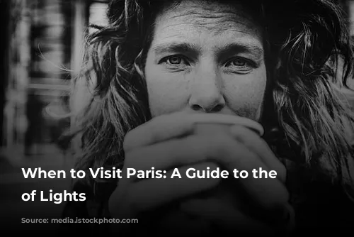 When to Visit Paris: A Guide to the City of Lights