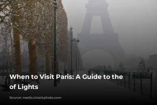 When to Visit Paris: A Guide to the City of Lights