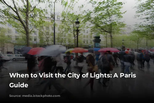 When to Visit the City of Lights: A Paris Weather Guide