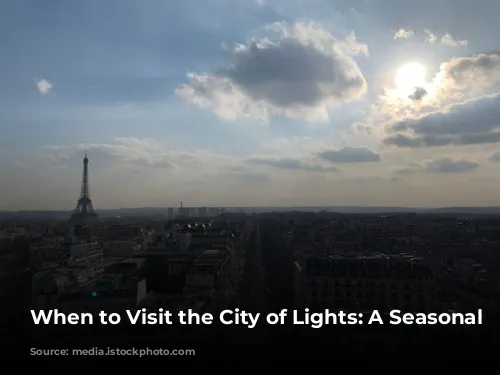 When to Visit the City of Lights: A Seasonal Guide