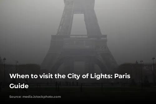 When to visit the City of Lights: Paris Weather Guide