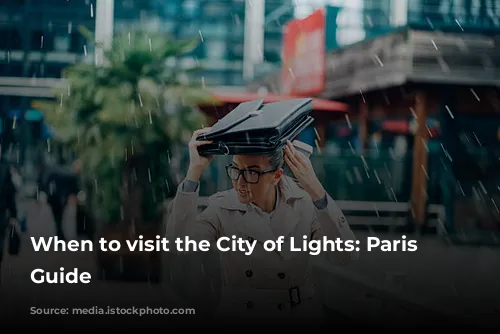 When to visit the City of Lights: Paris Weather Guide