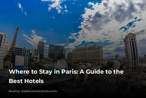 Where to Stay in Paris: A Guide to the City's Best Hotels