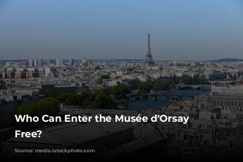 Who Can Enter the Musée d'Orsay for Free?