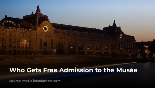 Who Gets Free Admission to the Musée d'Orsay?