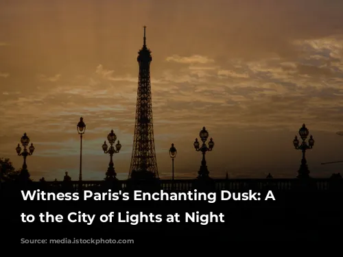 Witness Paris's Enchanting Dusk: A Guide to the City of Lights at Night