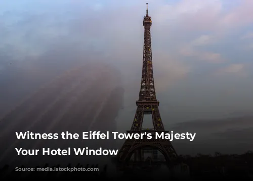 Witness the Eiffel Tower's Majesty from Your Hotel Window