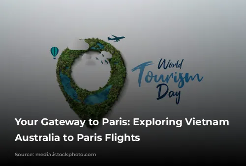 Your Gateway to Paris: Exploring Vietnam Airlines' Australia to Paris Flights