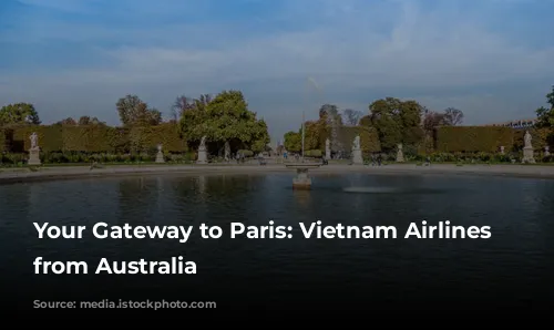 Your Gateway to Paris: Vietnam Airlines Flights from Australia