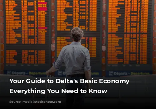 Your Guide to Delta's Basic Economy Fares: Everything You Need to Know