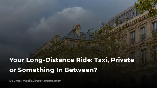   Your Long-Distance Ride: Taxi, Private Driver, or Something In Between? 