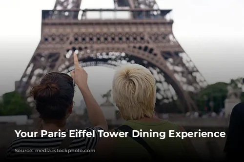 Your Paris Eiffel Tower Dining Experience Awaits!