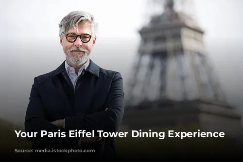 Your Paris Eiffel Tower Dining Experience Awaits!