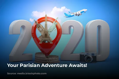 Your Parisian Adventure Awaits!