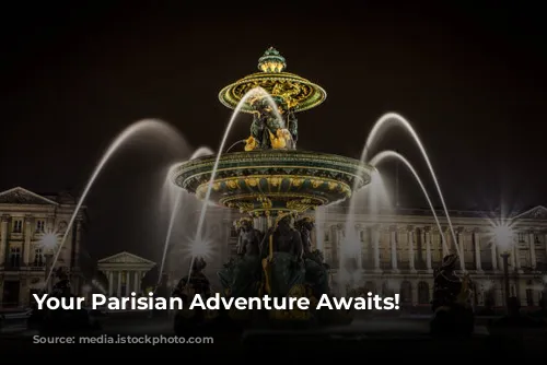 Your Parisian Adventure Awaits!