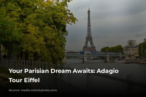 Your Parisian Dream Awaits: Adagio Paris Tour Eiffel