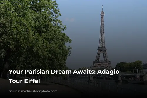 Your Parisian Dream Awaits: Adagio Paris Tour Eiffel