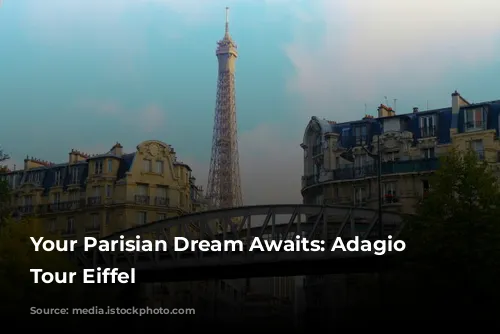 Your Parisian Dream Awaits: Adagio Paris Tour Eiffel