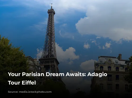 Your Parisian Dream Awaits: Adagio Paris Tour Eiffel