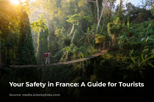 Your Safety in France: A Guide for Tourists