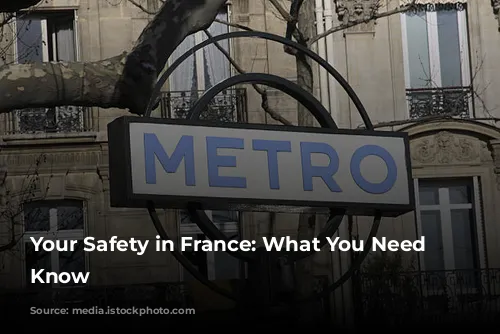 Your Safety in France: What You Need to Know