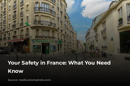 Your Safety in France: What You Need to Know