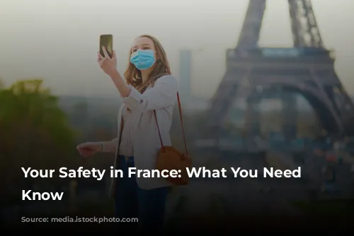 Your Safety in France: What You Need to Know