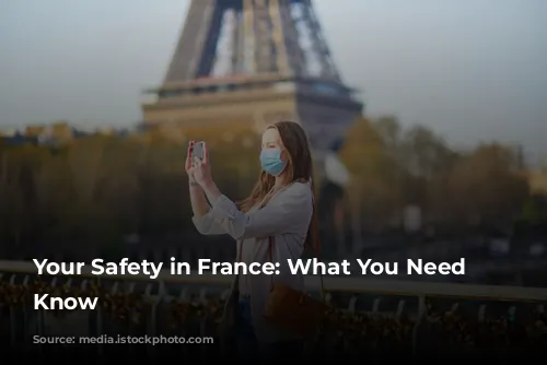 Your Safety in France: What You Need to Know